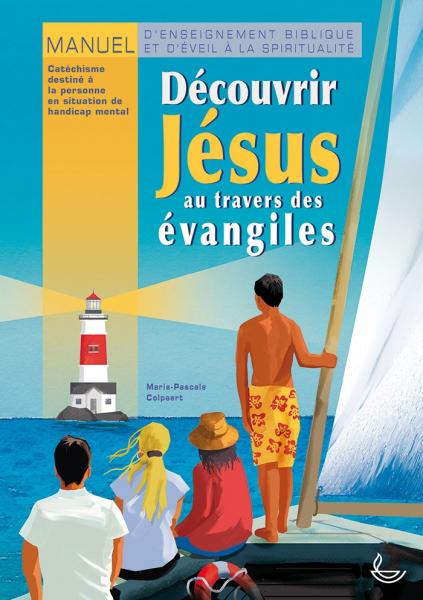 Découvrir Jésus au travers des Évangiles