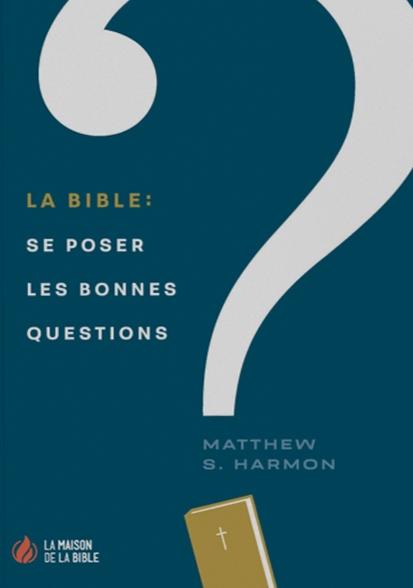 La Bible : se poser les bonnes questions