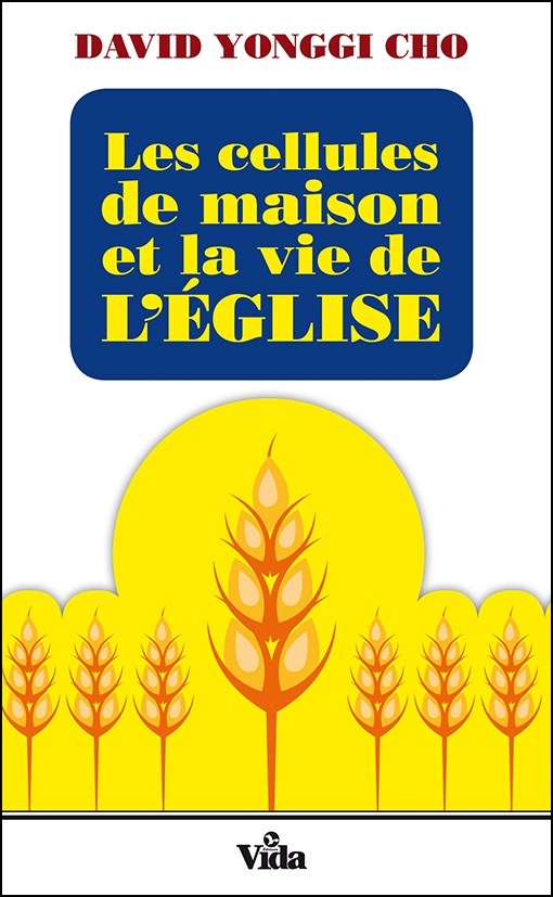 Les cellules de maison et la vie de l'Eglise