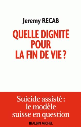 Quelle dignité pour la fin de vie ?