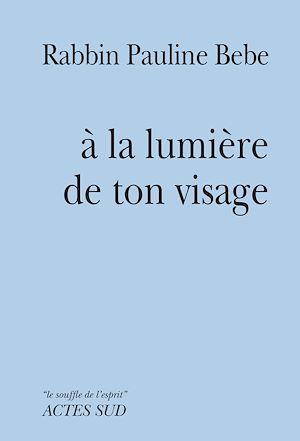 La lumiere de ton visage