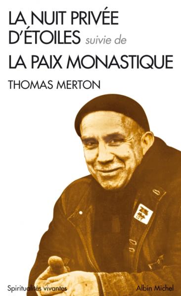 La nuit privée d'étoiles suivie de La paix monastique