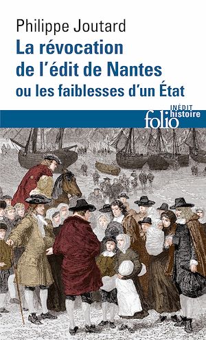 LA REVOCATION DE L'EDIT DE NANTES OU LES FAIBLESSES D'UN ETAT