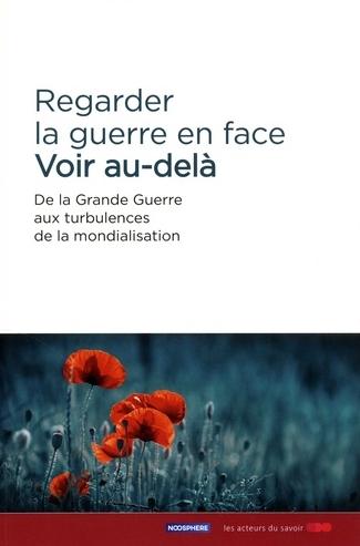 Regarder la guerre en face, voir au-delà