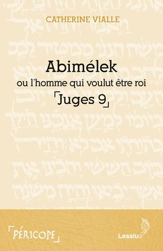 Abimélek ou l'homme qui voulut être Roi