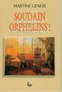 Soudain orphelins !