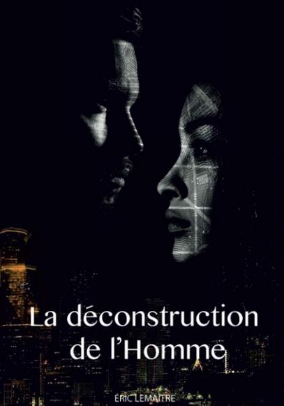 La déconstruction de l'homme