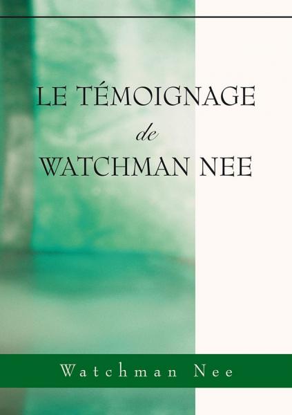 Le témoignage de Watchman Nee