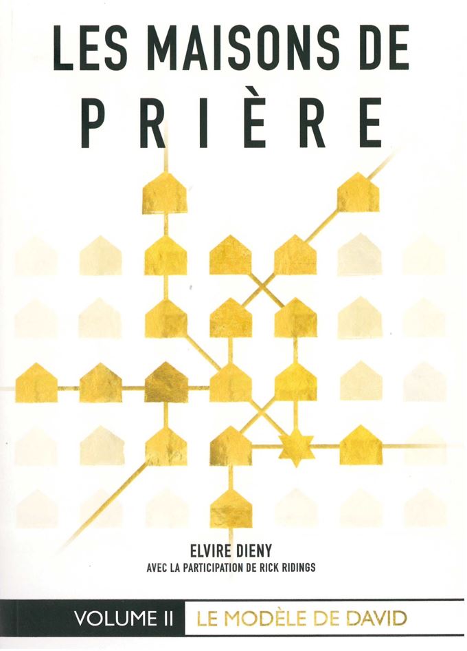 Les maisons de prière volume 2 : Le modèle de David
