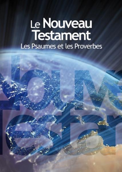 Nouveau Testament avec les Psaumes et les Proverbes