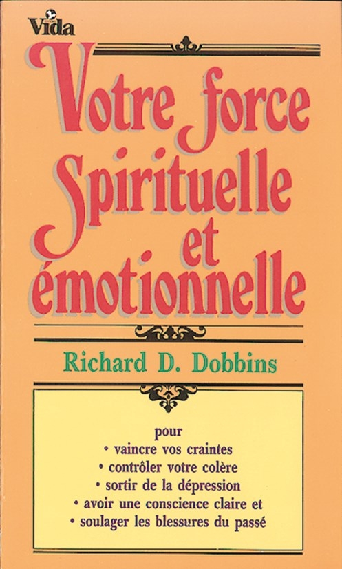 Votre force spirituelle et émotionnelle