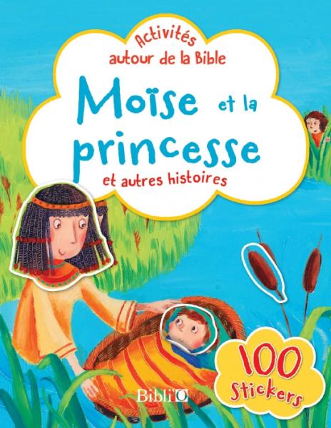 Moïse et la princesse et autres histoires