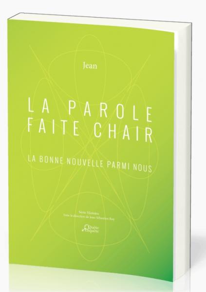 La Parole faite chair - Jean