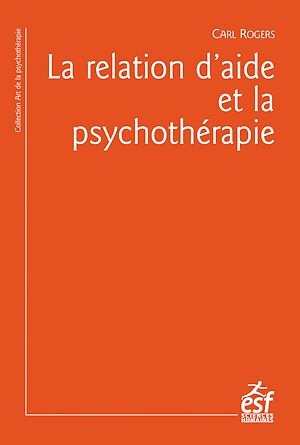 La relation d'aide et la psychothérapie