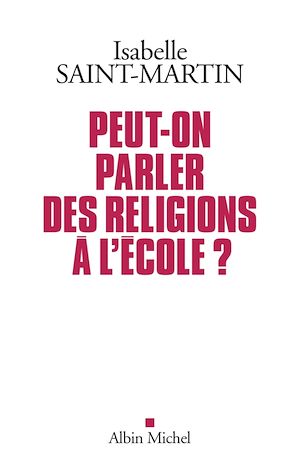 Peut-on parler des religions a l'ecole ?