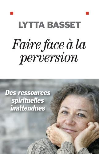 Faire face à la perversion