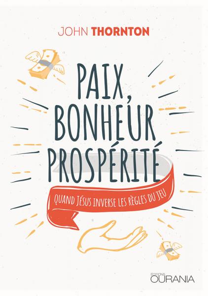 Paix, bonheur, prospérité