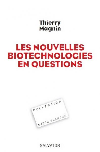 Les nouvelles biotechnologies en questions