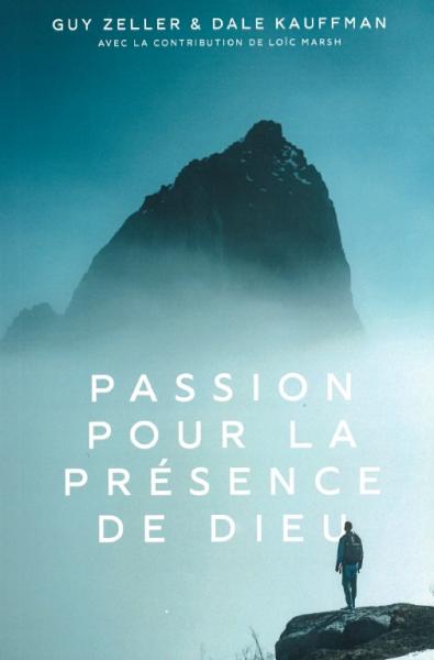 Passion pour la présence de Dieu