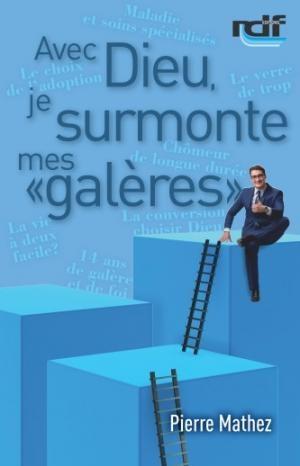 Avec Dieu, je surmonte mes "galères"