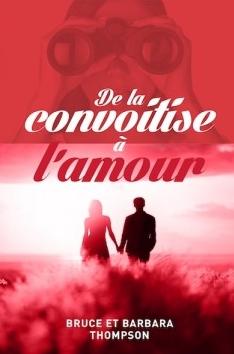 De la convoitise à l'amour