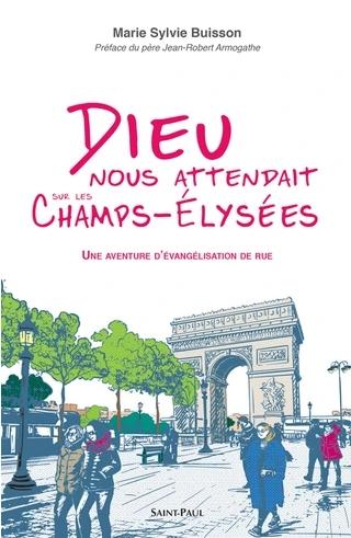 Dieu nous attendait sur les Champs-Élysées