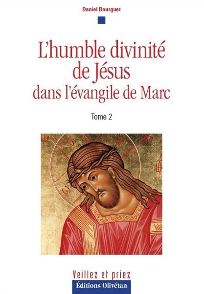 L'humble divinité de Jésus dans l'Évangile de Marc