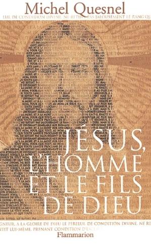 Jésus, l'homme et le fils de Dieu