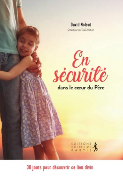 En sécurité dans le coeur du Père