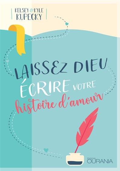 Laissez Dieu écrire votre histoire d'amour