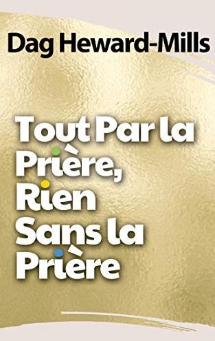 Tout par la prière, rien sans la prière