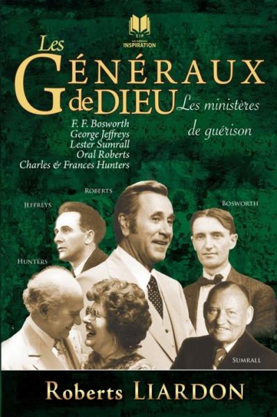 Les généraux de Dieu - Les ministères de guérison