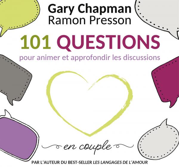 101 questions pour animer et approfondir les discussions en couple