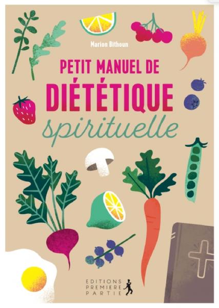 Petit manuel de diététique spirituelle