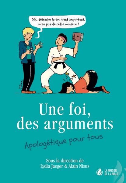 Une foi, des arguments