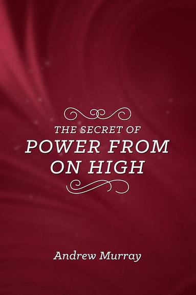 The Secret Of Power From High