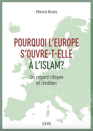 Pourquoi l'Europe s'ouvre-t-elle à l'islam ?