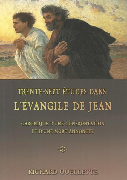 Trente-sept études dans l'évangile de Jean