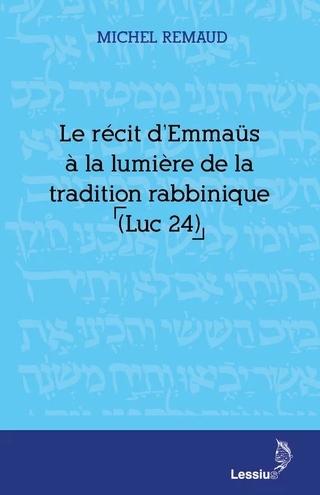Le récit d'Emmaüs à la lumière de la tradition rabbinique