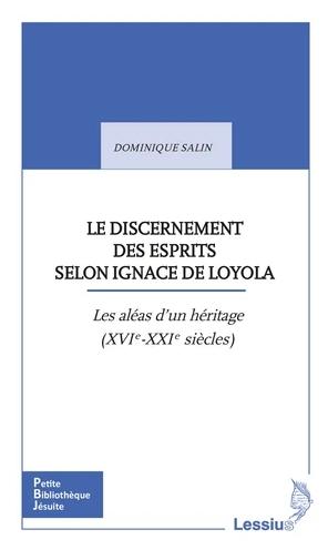 Discernement des esprits selon Ignace de Loyola (Le)