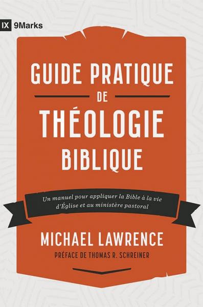 Guide pratique de théologie biblique