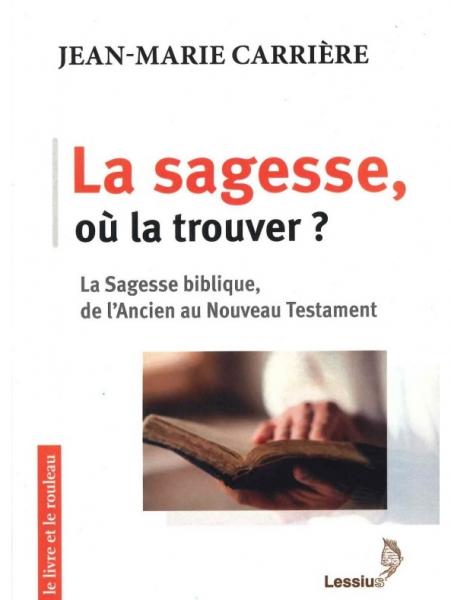 Sagesse, où la trouver ?