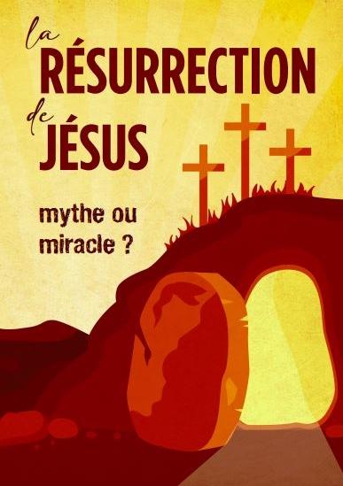La résurrection de Jésus: mythe ou miracle ?
