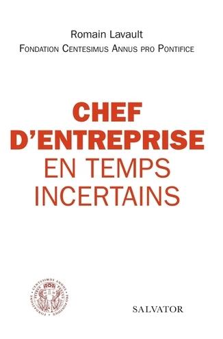 Chef d'entreprise en temps incertain