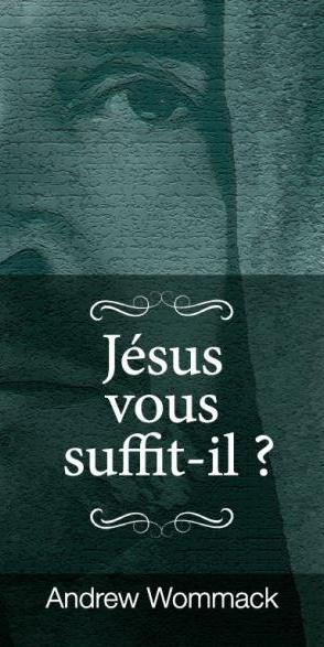 Jésus vous suffit-il ?