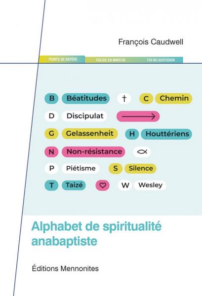 Alphabet de spiritualité anabaptiste