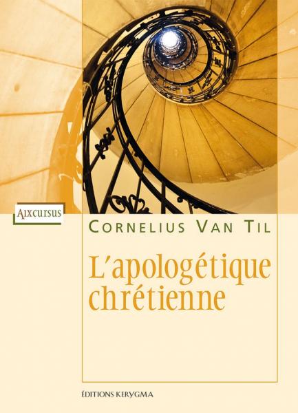 L'apologétique chrétienne