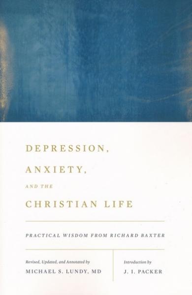 Depression, anxiety, and the christian life