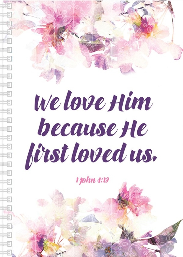 Journal We love Him because He first loved us