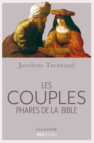 Les couples phares de la Bible